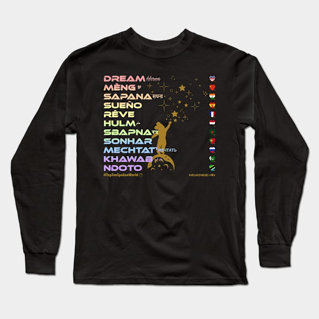 DREAM: Say ¿Qué? Top Ten Spoken (World) (Pastel) Long Sleeve T-Shirt by Village Values